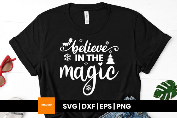 Believe in the Magic Christmas Svg Quote: A Must-Have Graphic