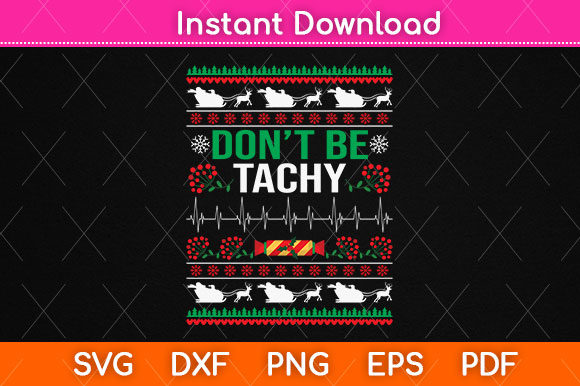 Don’t Be Tachy Christmas Svg Design for Modern Crafts and Graphics