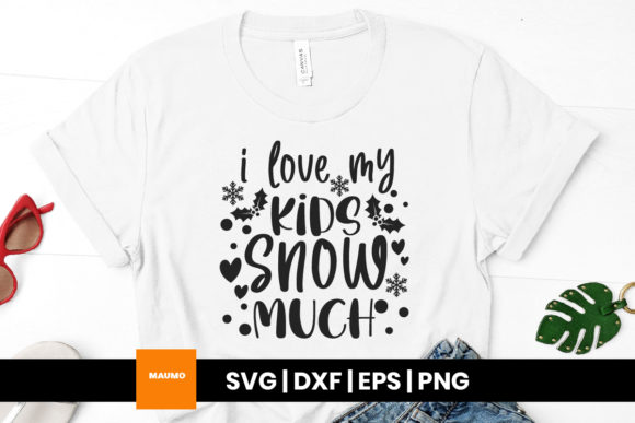 I Love My Kids Snow Much: A Perfect Christmas Graphic