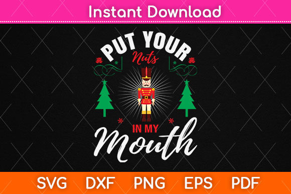 Put Your Nuts in My Mouth: A Festive SVG for Graphics and Crafts